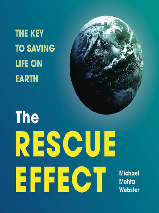 Title details for The Rescue Effect by Michael Mehta Webster - Wait list